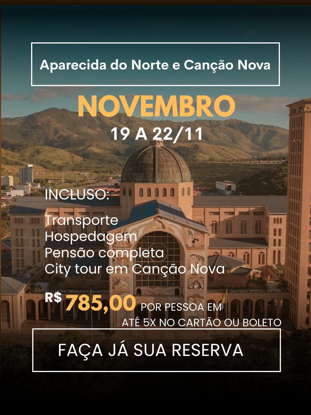 Aparecida do Norte e Canção Nova